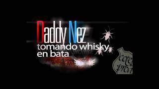 Daddy Nez - Tomando whisky en bata [2007-Inedit]
