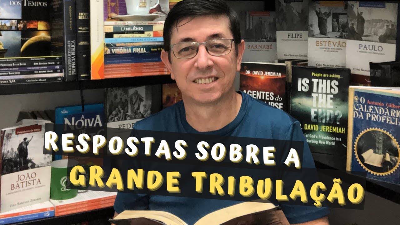 O que é a Grande Tribulação?