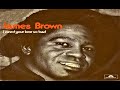 James Brown - I Need Your Love So Bad