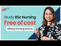 Military Nursing Service 2022 | BSc Nursing in Military | Free BSc Nursing | How to apply for MNS