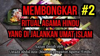 Download lagu Ritual Agama Hindu Yang Di Jalankan Sebagian Umat Islam./Ustadz Abdul Aziz mp3