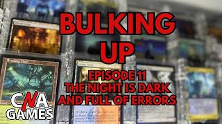 Bulking Up Ep #11: The Night is Dark and Full of Errors