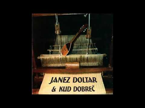 Janez Doltar & KUD Dobreč - Preveč bil je njen