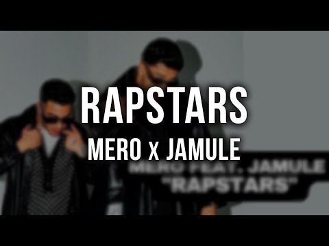 MERO feat. Jamule - Rapstars [Lyrics]