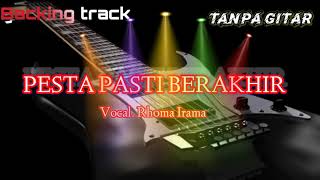 Download lagu Backingtrack lagu dangdut tanpa gitar ' Pesta Pasti Berakhir ' Voc.Rhoma Irama mp3
