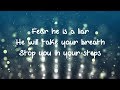 Fear Is a Liar - Zach Williams (Lyrics) Fear Is a Liar - Zach Williams (Lyrics)