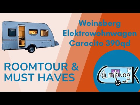 Kleiner Elektrowohnwagen Weinsberg CARACITO 390QD - Roomtour und unsere Ausstattungs-Must Haves