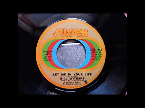Bill Withers - Let Me in Your Life (1972 Sussex SUX241 b side) Vinyl rip