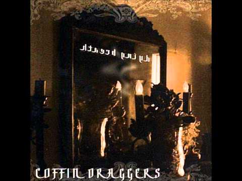 Coffin Draggers - Love Me When I'm Dead
