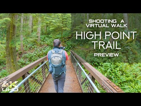4K High Point Trail, Issaquah Area - The Shooting Process of a Virtual Walk - Short Preview Video