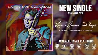 Download lagu Casey Subramaniam - Kau Harus Pergi (Available on 11th June 2021) mp3