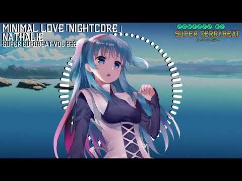 「Super EuroNightcore」 Nathalie - Minimal Love ~ Initial D ~
