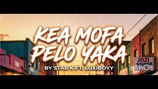 Download lagu Kea mofa pelo yaka remix-Prod by Star K ft Luxiboy  mp3