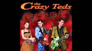THE CRAZY TEDS -  FLIP, FLOP AND FLY