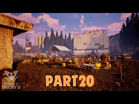 State of Decay 2 || PART 20 Walkthrough || Gameplay - (No Commentary)