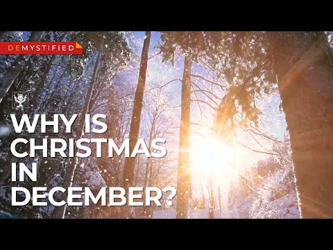 DEMYSTIFIED: Why is Christmas in December? | Encyclopaedia Britannica