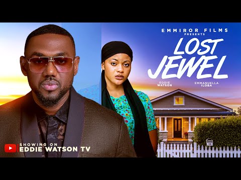 LOST JEWEL - Eddie Watson, Emmanuella Iloba, Lighter, Ejike Big Brother