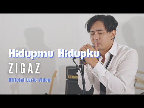 Zigaz - Hidupmu Hidupku (Official Lyric Video)