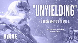 "UNYIELDING" [Snow White's Theme] - Goddess of Victory: Nikke | Fan Song
