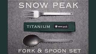 THE BEST & LAST EDC Camp Cutlery You’ll Ever Need to Purchase | Snow Peak Titanium Fork & Spoon Set
