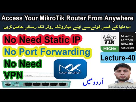 Access Your MikroTik Router From Anywhere | MTCNA | Lecture-40