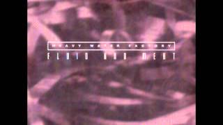 Heavy Water Factory - "Fluid And Meat" (full recording) Michigan Alternative