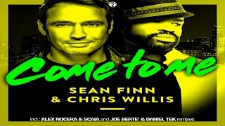 Sean Finn & Chris Willis - Come To Me (Alex Nocera & Scaia Remix - Teaser)