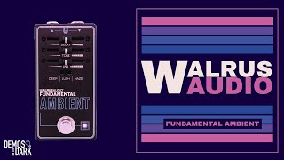 Video thumbnail for Walrus Audio Fundamental Ambient // Reverb Pedal Demo by Demos In The Dark