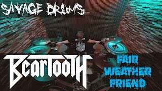 Beartooth - Fair Weather Friend - Drum Cover