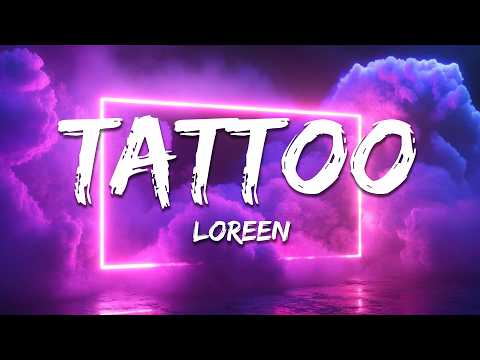 Loreen - Tattoo (Lyrics)