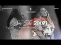 In The Room - Maverick City Music | Naomi Raine | Tasha Cobbs Leonard (Official Music Video)