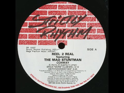 Reel 2 Real Featuring The Mad Stuntman - Conway (Erick Morillo's Club Mix)