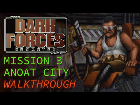 Star Wars: Dark Forces Remaster Mission 3: Anoat City 100% Secrets Walkthrough