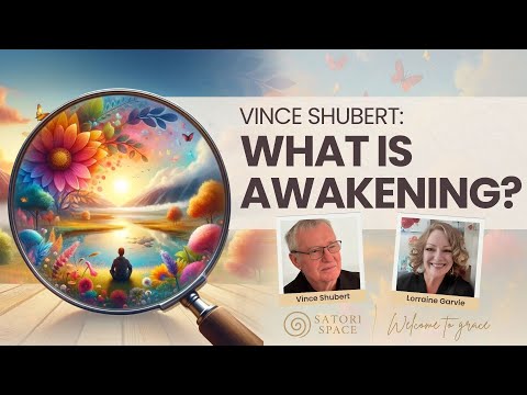 Vince Shubert - What is Awakening?