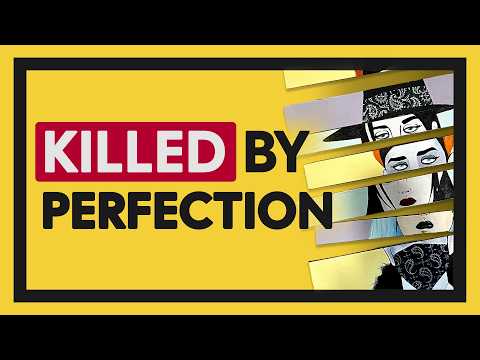 You're Killing Your Art by Trying to Make It Perfect