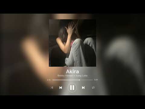 Bobby Kensei x Yung Luka - Akira [Sped up/reverb/bass]