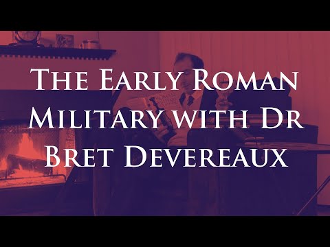 The Early Roman Military with Dr Bret Devereaux