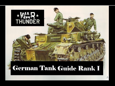 War Thunder: Beginners Guide to German Tanks. Which Rank I Tank Should You Get?