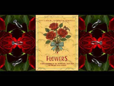 Flowers Short Film