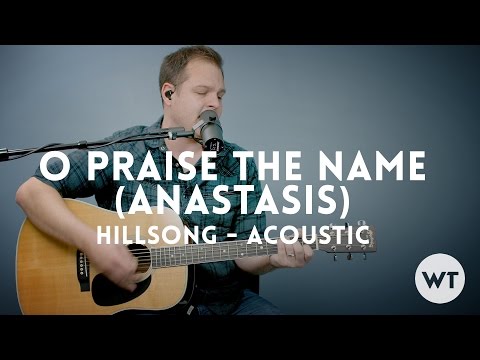 download lagu mp3 mp4 O Praise The Name Hillsong Chords, download lagu O Praise The Name Hillsong Chords gratis, unduh video klip O Praise The Name Hillsong Chords