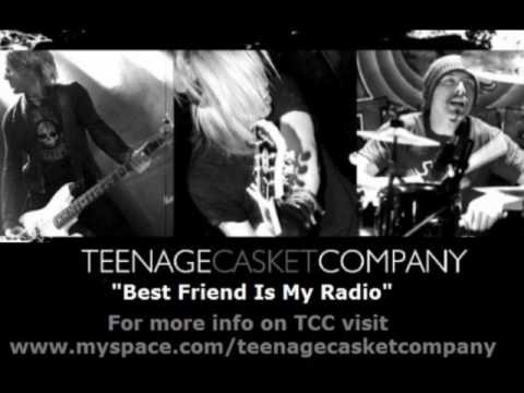 Teenage Casket Company - Best Friend Is My Radio