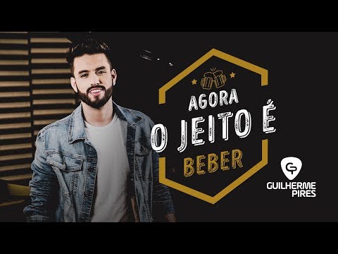 Guilherme Pires - Agora o Jeito é Beber (Clipe Oficial)