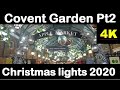 London Lights Street Sounds 2020 Covent Garden Part 2 Market King Street Royal Opera House