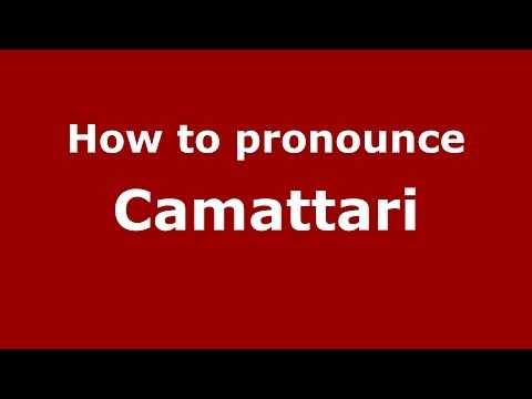 How to pronounce Camattari (Italian/Italy)  - PronounceNames.com
