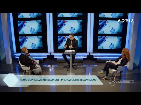 Depresija i anksioznost - Prepoznajmo ih na vrijeme! VAŠ DOKTOR sa Vlatkom Stijepovićem 04.02.2024.