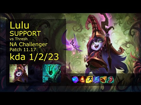 Lulu Support vs Thresh - NA Challenger 1/2/23 Patch 11.17 Gameplay