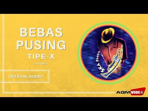download lagu mp3 mp4 Lagu Tipe X Bebas Pusing, download lagu Lagu Tipe X Bebas Pusing gratis, unduh video klip Lagu Tipe X Bebas Pusing