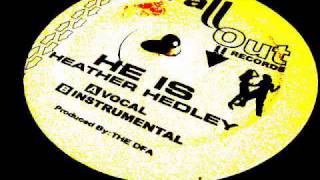 DEEP HOUSE MUSIC BY HEATHER HEDLEY / HE IS