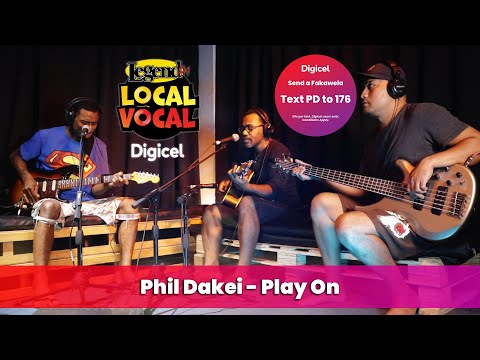 Phil Dakei - Play On (LegendFM Local Vocal)