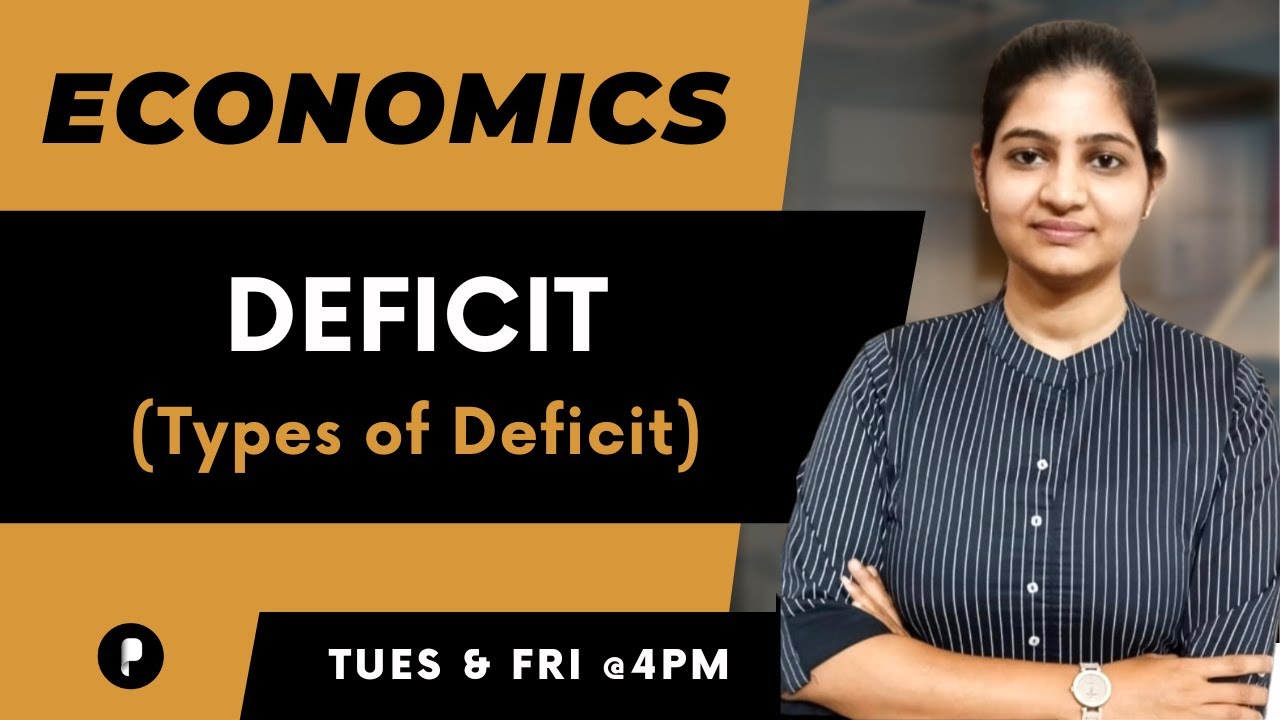 Deficit | Types of Deficit | Economics | SSC & UPSC